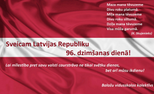 Latvijas Republikai dzimšanas dienā!